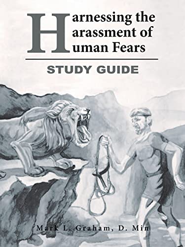 Harnessing the Harassment of Human Fears   Study Guide