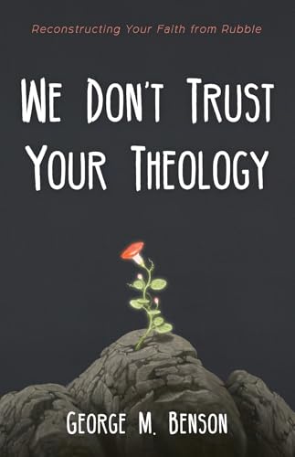 We Don't Trust Your Theology