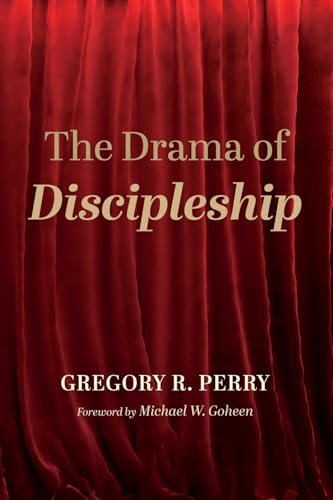 The Drama of Discipleship