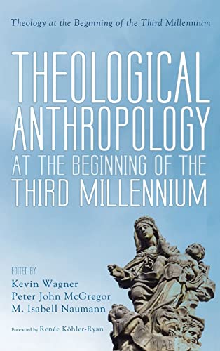 Theological Anthropology at the Beginning of the Third Millennium