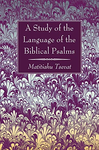 A Study of the Language of the Biblical Psalms