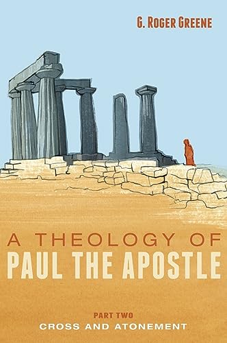 A Theology of Paul the Apostle, Part Two