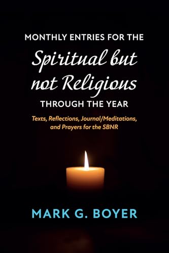 Monthly Entries for the Spiritual but not Religious through the Year