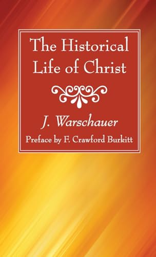 The Historical Life of Christ