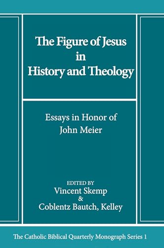 The Figure of Jesus in History and Theology