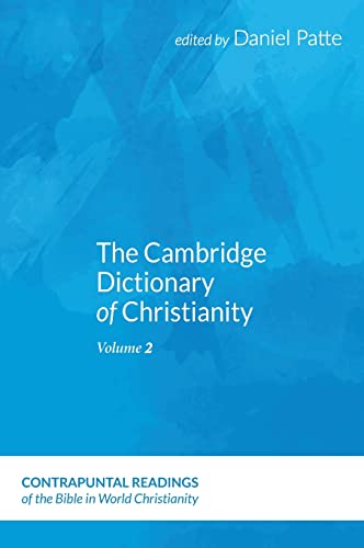 The Cambridge Dictionary of Christianity, Volume Two