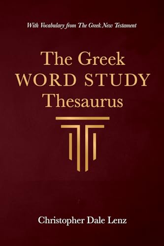 The Greek Word Study Thesaurus