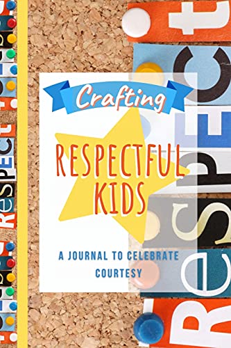 Crafting Respectful Kids