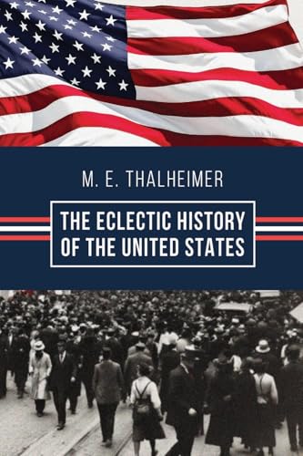 The Eclectic History of the United States