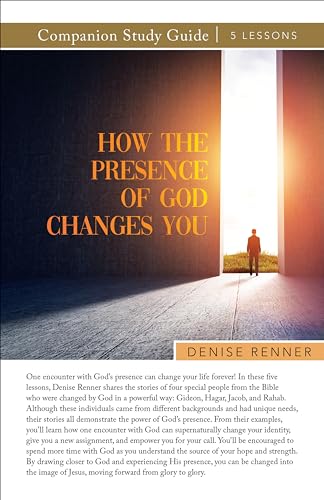 How the Presence of God Changes You Study Guide