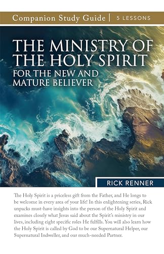 The Ministry of the Holy Spirit for the New and Mature Believer Study Guide