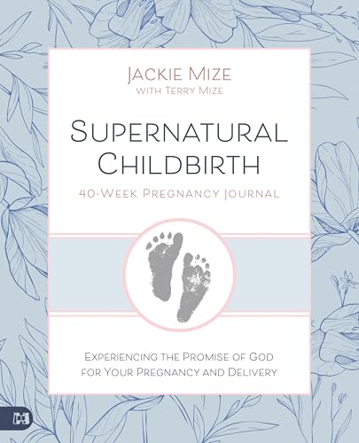 Supernatural Childbirth 40-Week Pregnancy Journal