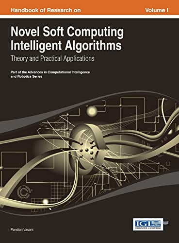 Handbook of Research on Novel Soft Computing Intelligent Algorithms