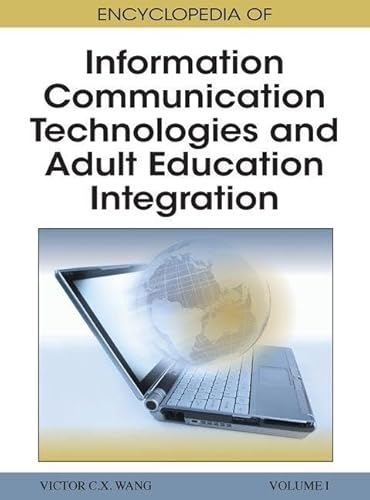 Encyclopedia of Information Communication Technologies and Adult Education Integration Vol 1