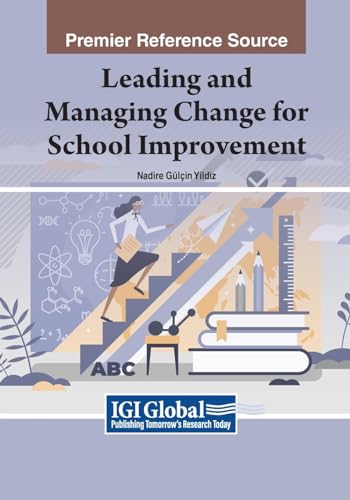 Leading and Managing Change for School Improvement