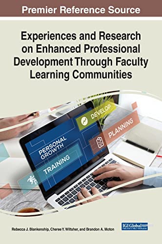 Experiences and Research on Enhanced Professional Development Through Faculty Learning Communities