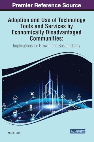 Adoption and Use of Technology Tools and Services by Economically Disadvantaged Communities