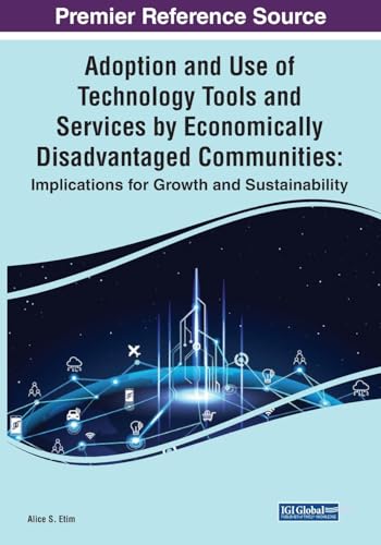 Adoption and Use of Technology Tools and Services by Economically Disadvantaged Communities