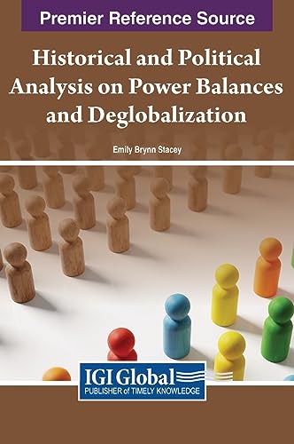 Historical and Political Analysis on Power Balances and Deglobalization