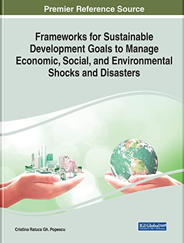 Frameworks for Sustainable Development Goals to Manage Economic, Social, and Environmental Shocks and Disasters
