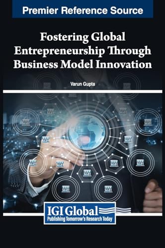 Fostering Global Entrepreneurship Through Business Model Innovation