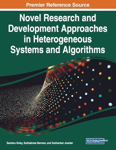 Novel Research and Development Approaches in Heterogeneous Systems and Algorithms