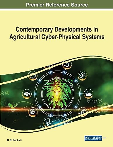 Contemporary Developments in Agricultural Cyber-Physical Systems