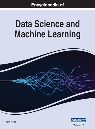 Encyclopedia of Data Science and Machine Learning, VOL 4
