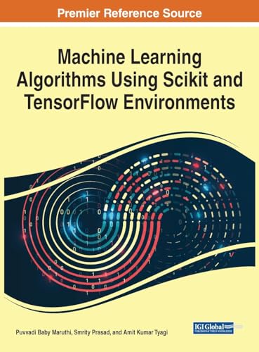 Machine Learning Algorithms Using Scikit and TensorFlow Environments