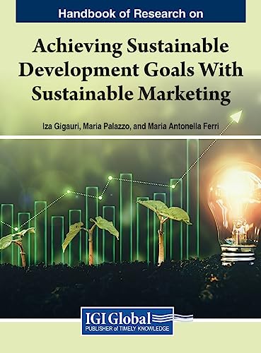 Handbook of Research on Achieving Sustainable Development Goals With Sustainable Marketing