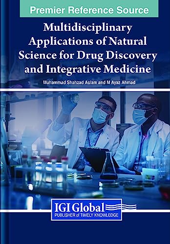Multidisciplinary Applications of Natural Science for Drug Discovery and Integrative Medicine
