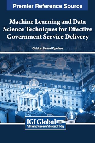 Machine Learning and Data Science Techniques for Effective Government Service Delivery