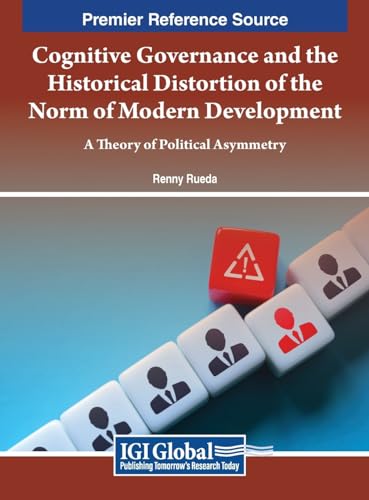 Cognitive Governance and the Historical Distortion of the Norm of Modern Development