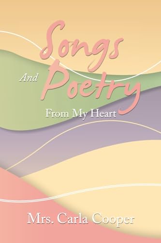 Songs and Poetry from My Heart