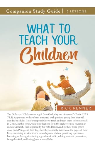 What to Teach Your Children Study Guide