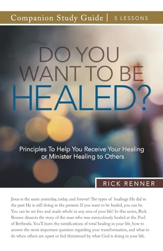 Do You Want To Be Healed? Study Guide