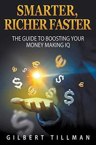 Smarter, Richer Faster