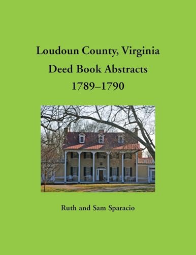Loudoun County, Virginia Deed Book Abstracts, 1789-1790