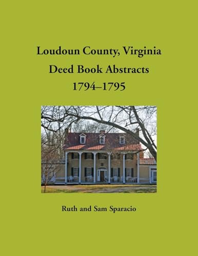 Loudoun County, Virginia Deed Book Abstracts, 1794-1795