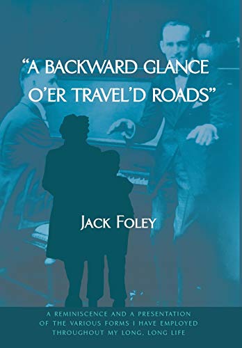 'A Backward Glance O'er Travel'd Roads