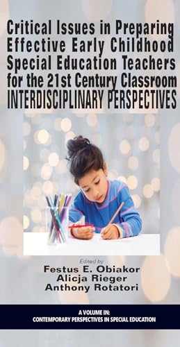 Critical Issues in Preparing Effective Early Childhood Special Education Teachers for the 21 Century Classroom