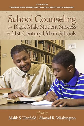 School Counseling for Black Male Student Success in 21st Century Urban Schools (HC)