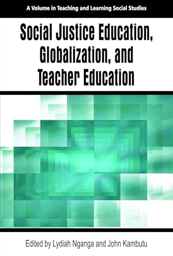 Social Justice Education, Globalization, and Teacher Education (HC)