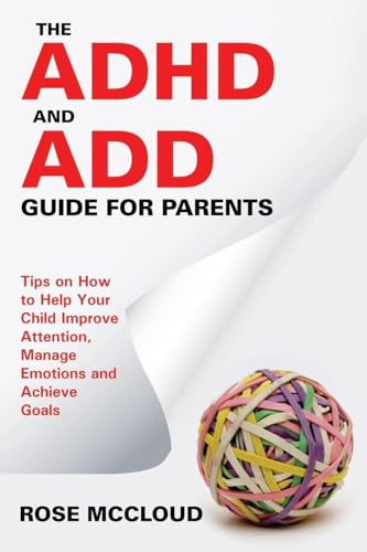 The ADHD and ADD Guide for Parents