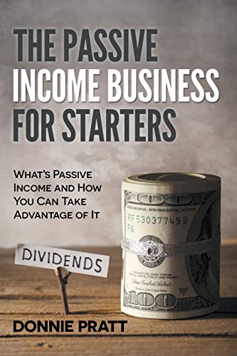 The Passive Income Business for Starters