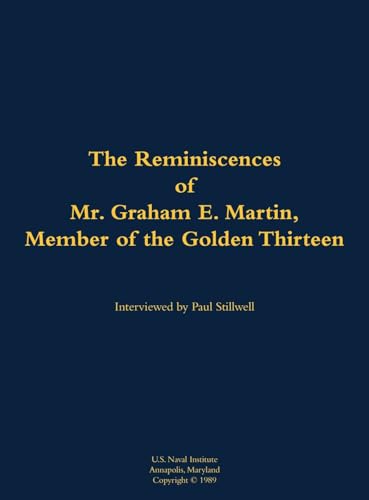 The Reminiscences of Mr. Graham E. Martin, Member of the Golden Thirteen