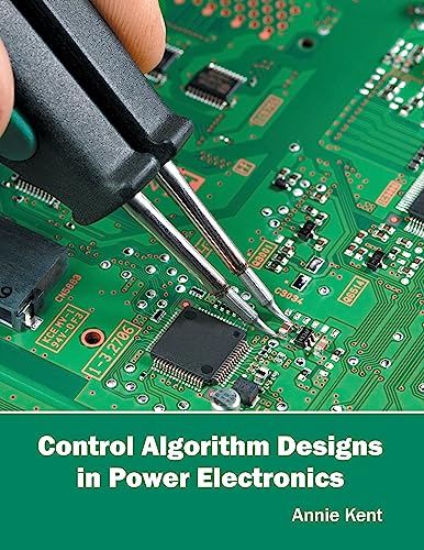 Control Algorithm Designs in Power Electronics