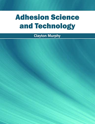 Adhesion Science and Technology