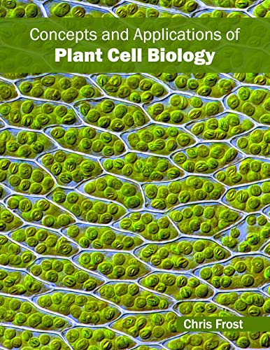 Concepts and Applications of Plant Cell Biology