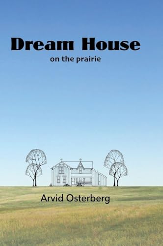Dream House On the Prairie